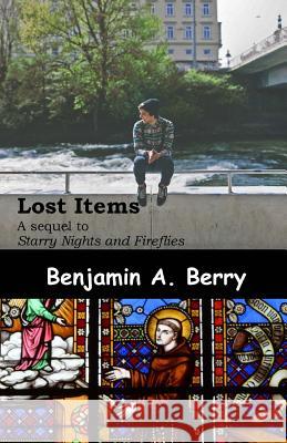 Lost Items Benjamin a. Berry 9781533395528 Createspace Independent Publishing Platform