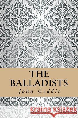 The Balladists John Geddie Yordi Abreu 9781533395870 Createspace Independent Publishing Platform