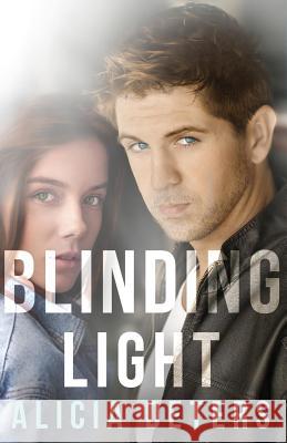 Blinding Light Alicia Deters 9781533399199 Createspace Independent Publishing Platform