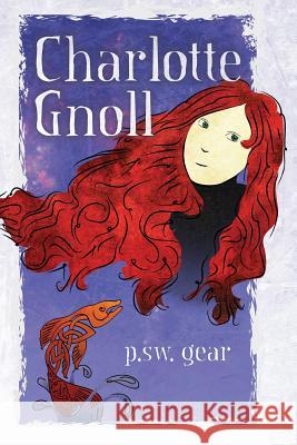 Charlotte Gnoll P. S. W. Gear Katherine Catmull David Allen 9781533400710