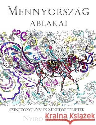 Mennyorszag Ablakai Szalome Nyiro 9781533403025 Createspace Independent Publishing Platform