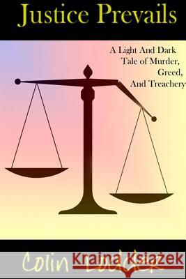 Justice Prevails MR Colin Lodder 9781533404244 Createspace Independent Publishing Platform