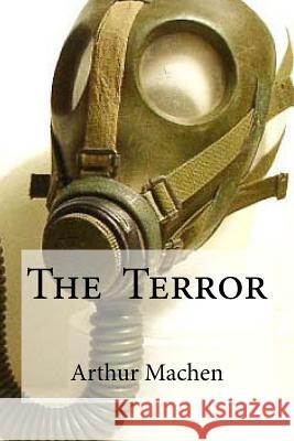 The Terror Arthur Machen Edibooks 9781533404381 Createspace Independent Publishing Platform