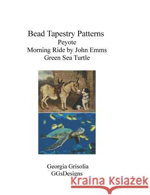 Bead Tapestry Patterns Peyote Morning Ride by John Emms Green Sea Turtle Georgia Grisolia 9781533405876