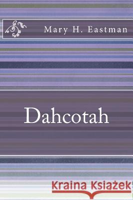 Dahcotah Mary H 9781533406156 Createspace Independent Publishing Platform