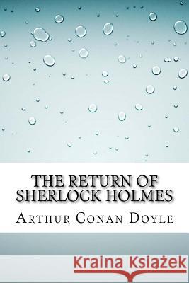 The Return of Sherlock Holmes Arthur Conan Doyle 9781533406330 Createspace Independent Publishing Platform