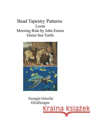 Bead Tapestry Patterns Loom Morning Ride by John Emms Green Sea Turtle Georgia Grisolia 9781533406477 Createspace Independent Publishing Platform