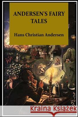 Andersen's Fairy Tales Hans Christian Andersen 9781533408839 Createspace Independent Publishing Platform