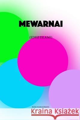 Mewarnai: Edisi Islami MS Rizki Ramadhan 9781533408983 Createspace Independent Publishing Platform