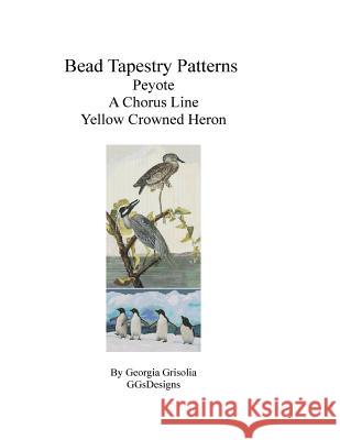 bead tapestry patterns peyote a chorus line yellow crowned heron Grisolia, Georgia 9781533409102