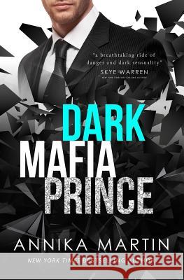 Dark Mafia Prince: A Annika Martin 9781533414120