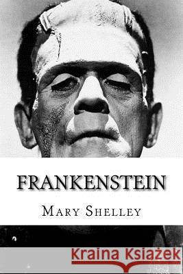 Frankenstein (Illustrated) Mary Wollstonecraft Shelley 9781533415882