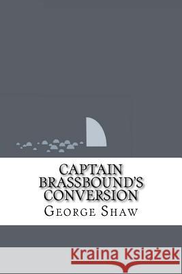 Captain Brassbound's Conversion George Bernard Shaw 9781533417787 Createspace Independent Publishing Platform