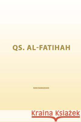 QS. Al-Fatihah Ramadhani Ba, Rizki 9781533418432 Createspace Independent Publishing Platform