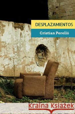 Desplazamientos: 5 relatos Perelló, Cristian 9781533426963