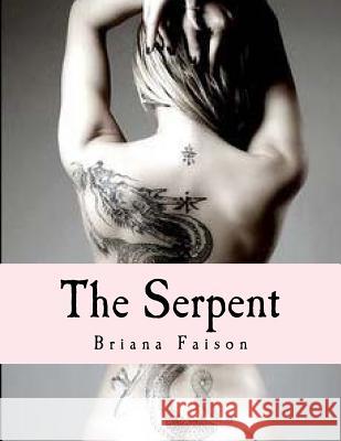 The Serpent Briana C. Faison 9781533427199 Createspace Independent Publishing Platform