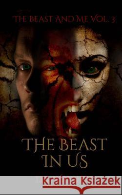 The Beast In Us Wrights, D. S. 9781533427243 Createspace Independent Publishing Platform