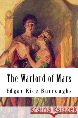 The Warlord of Mars Edgar Rice Burroughs 9781533436597 Createspace Independent Publishing Platform