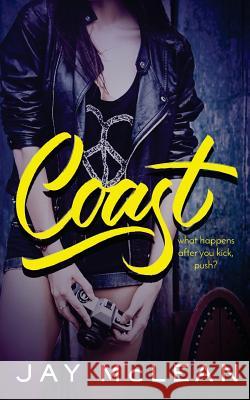 Coast (Kick Push 2) Jay McLean 9781533440020