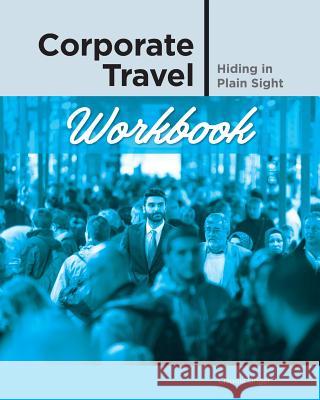 Corporate Travel Workbook Claudia Unger 9781533441027