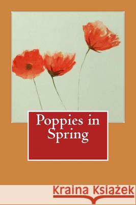 Poppies in Spring MS Monii Nandy 9781533441195