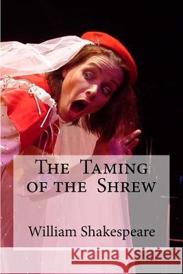 The Taming of the Shrew William Shakespeare Edibooks 9781533441287 Createspace Independent Publishing Platform