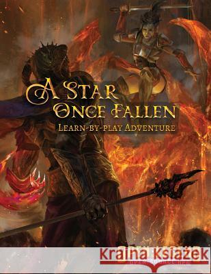 A Star Once Fallen: Open Legend Learn-by-play Adventure Module Feister, Brian 9781533443472 Createspace Independent Publishing Platform