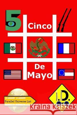 #CincoDeMayo (Nederlandse Editie) Oro, I. D. 9781533443953 Createspace Independent Publishing Platform