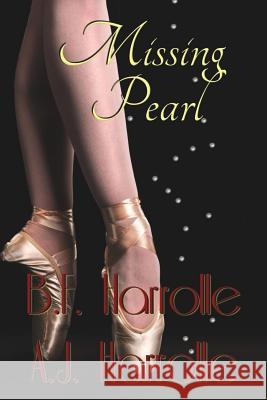 Missing Pearl B. F. Harrolle A. J. Harrolle C. E. Black 9781533447760 Createspace Independent Publishing Platform