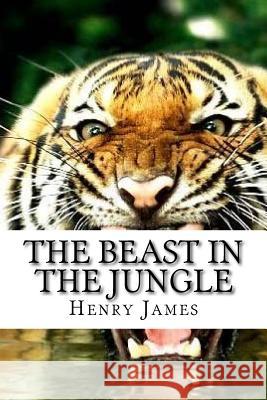 The Beast in the Jungle Henry James Edibooks 9781533449689 Createspace Independent Publishing Platform