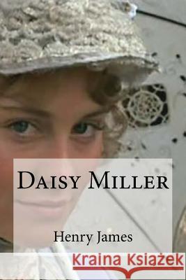 Daisy Miller Henry James Edibooks 9781533450210 Createspace Independent Publishing Platform