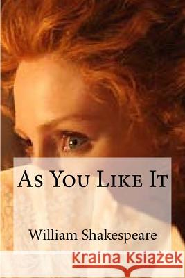 As You Like It William Shakespeare Edibooks 9781533452467 Createspace Independent Publishing Platform
