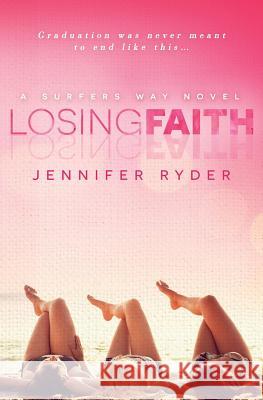 Losing Faith Jennifer Ryder Lauren K. McKellar 9781533455710