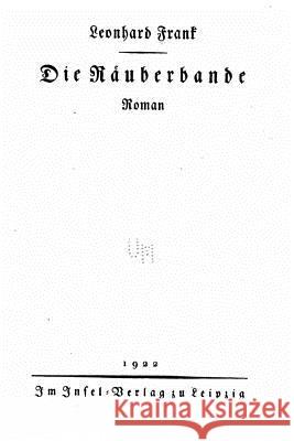 Die Räuberbande, Roman Frank, Leonhard 9781533458025