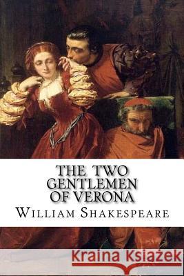 The Two Gentlemen of Verona William Shakespeare Edibooks 9781533458261 Createspace Independent Publishing Platform