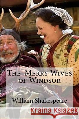 The Merry Wives of Windsor William Shakespeare Edibooks 9781533459473 Createspace Independent Publishing Platform