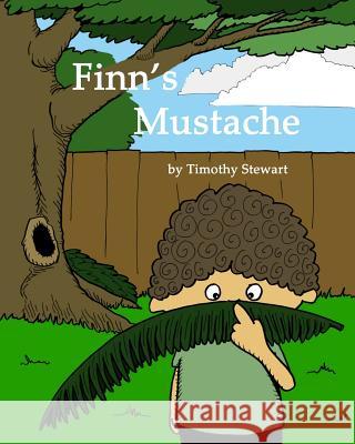 Finn's Mustache Timothy R. Stewart 9781533460417