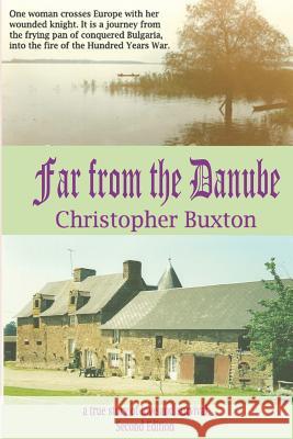 Far from the Danube Christopher David Buxton 9781533460943