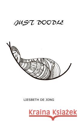 Just Doodle Liesbeth/L d 9781533462541 Createspace Independent Publishing Platform