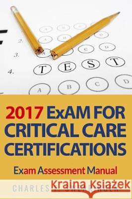 ExAM for Critical Care 2017 Swearingen, Charles F. 9781533462596
