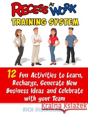 Recess At Work Training System Digirolamo, Rich 9781533463005