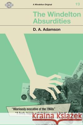 The Windelton Absurdities D. a. Adamson 9781533463739 Createspace Independent Publishing Platform