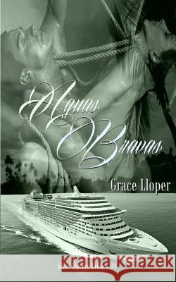 Aguas Bravas Grace Lloper 9781533464576 Createspace Independent Publishing Platform