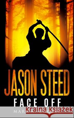 Jason Steed: Face-Off Mark a. Cooper 9781533464941