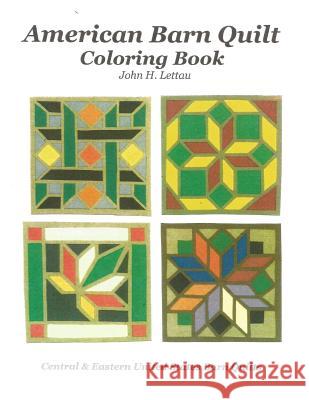 American Barn Quilt Coloring Book John H. Lettau 9781533465122 Createspace Independent Publishing Platform