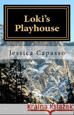 Loki's Playhouse Jessica Capasso 9781533465153