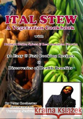 ITAL STEW A Vegetarian Cook Book Scriven, Tuwana 9781533467478