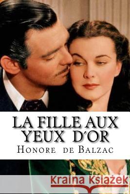 La Fille aux yeux d´or Hollybooks 9781533468048