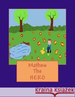 Mathew The Hero Arthur, Beth 9781533468871