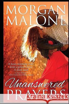 Unanswered Prayers Morgan Malone 9781533470089 Createspace Independent Publishing Platform